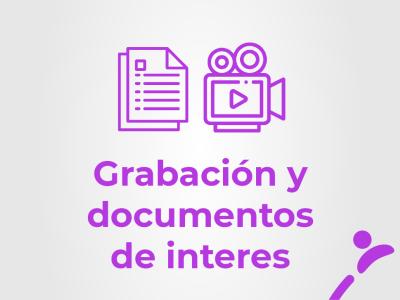 Grabación y documentos de interés